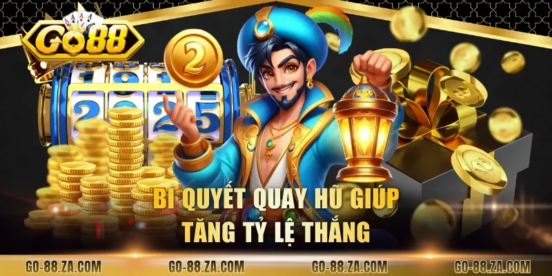 bi-quyet-quay-hu-giup-tang-ty-le-thang