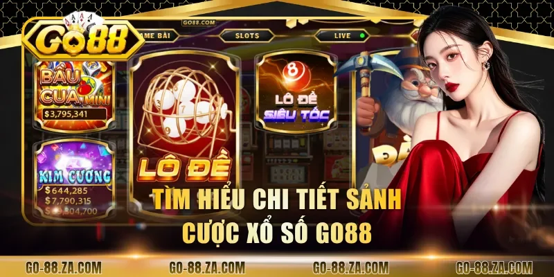 tim-hieu-chi-tiet-sanh-cuoc-xo-so-go88
