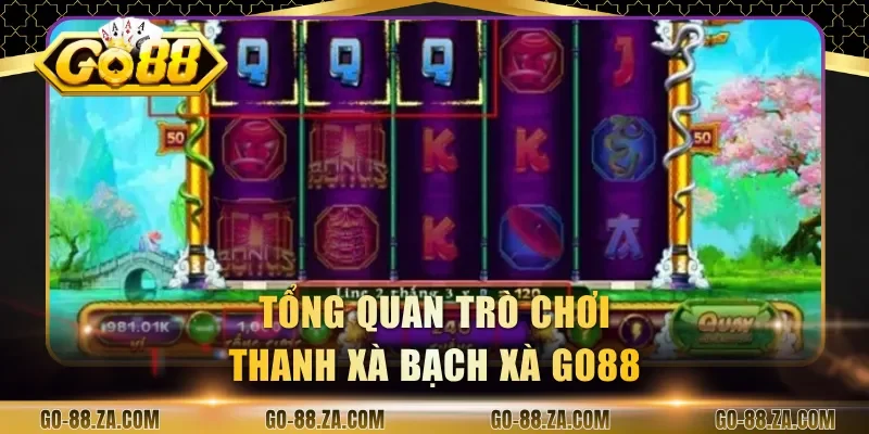 tong-quan-tro-choi-thanh-xa-bach-xa-go88