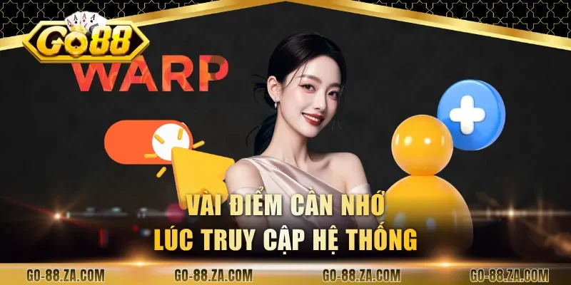 vai-diem-can-nho-luc-truy-cap-he-thong